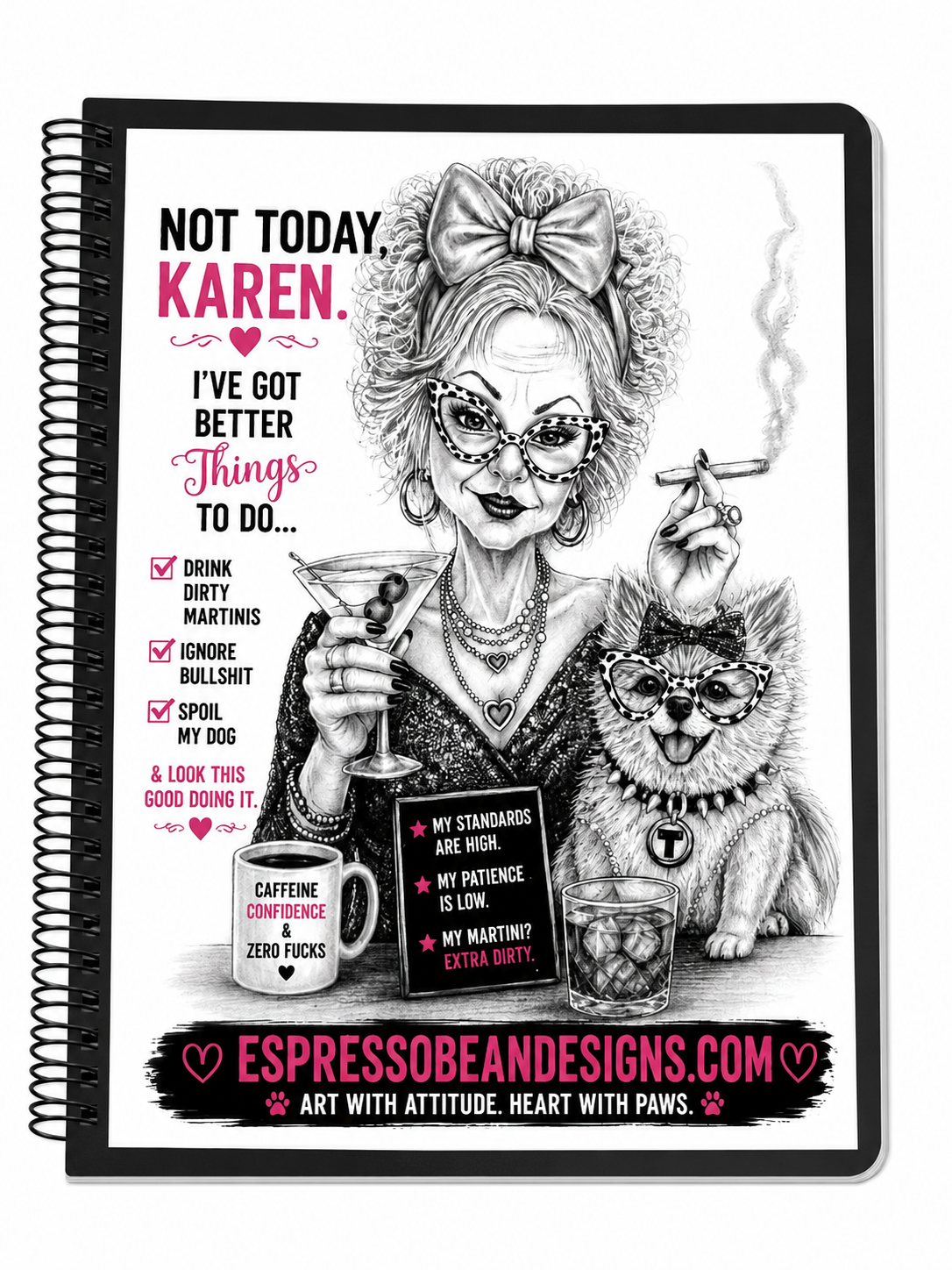 Not Today, Karen – 5” × 7” Spiral Notebook