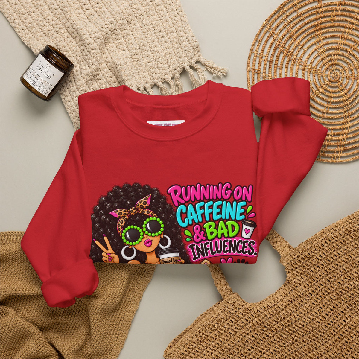 Crewneck Sweatshirt — "Running on Caffeine & Bad Influences" Cute