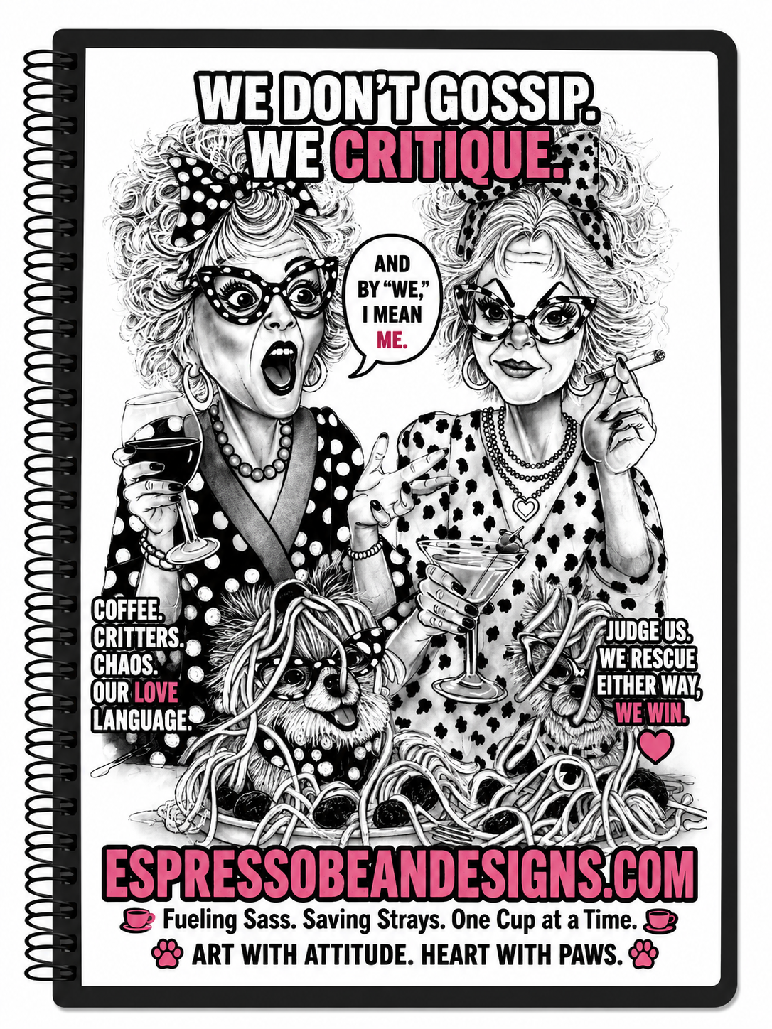 We Don’t Gossip. We Critique. – 5” × 7” Spiral Notebook