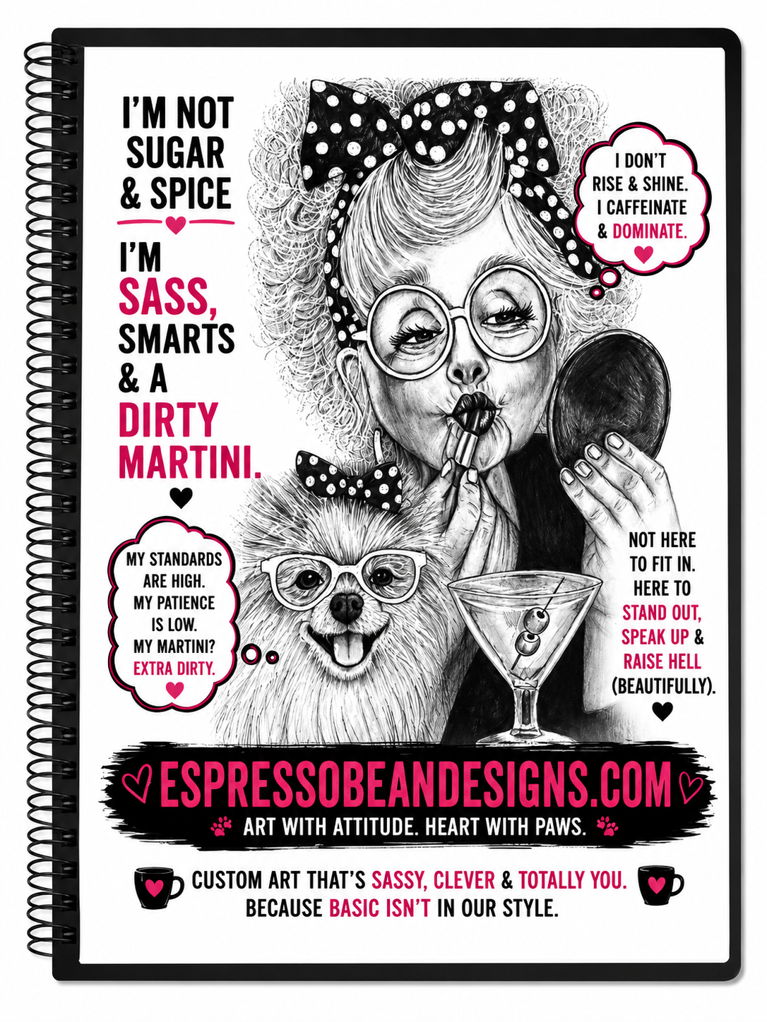 I’m Sass, Smarts & a Dirty Martini – 5” × 7” Spiral Notebook