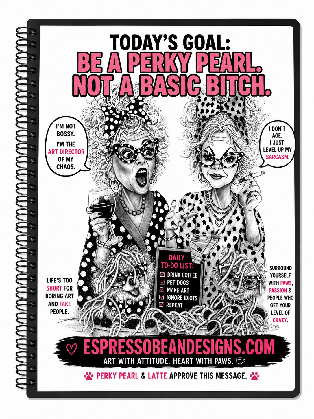 Be a Perky Pearl, Not a Basic… – 5” × 7” Spiral Notebook