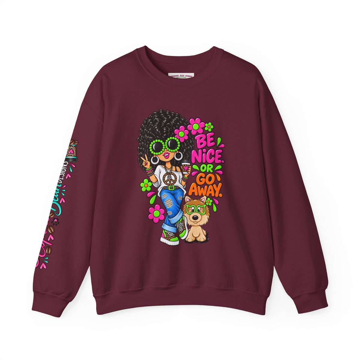 Crewneck Sweatshirt — 'Be Nice or Go Away' Retro Afro Girl & Puppy Floral Design