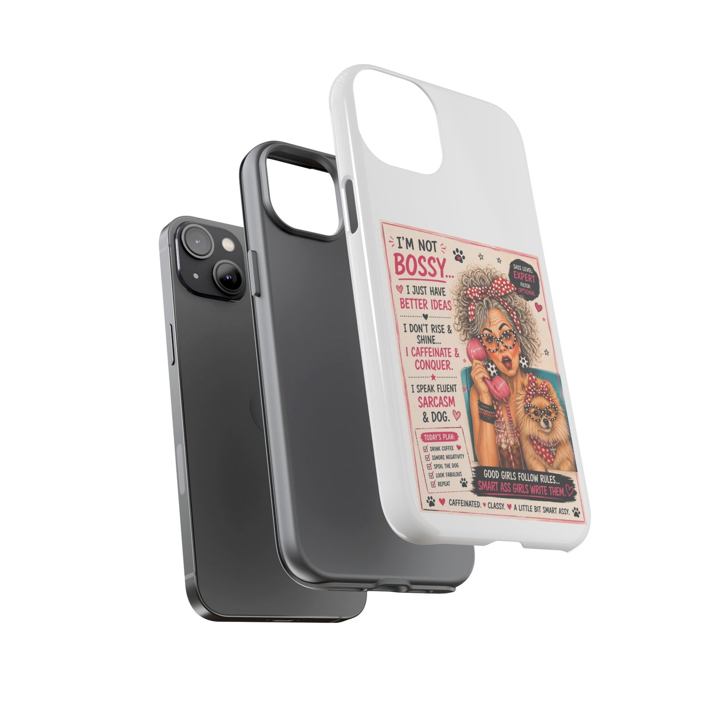Perky Pearl and Latte Phone Case — "I'm Not Bossy" Funny Dog Lover & Sarcastic Woman Protective Tough Case