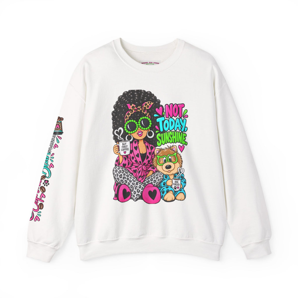 Not Today Sunshine Crewneck Sweatshirt