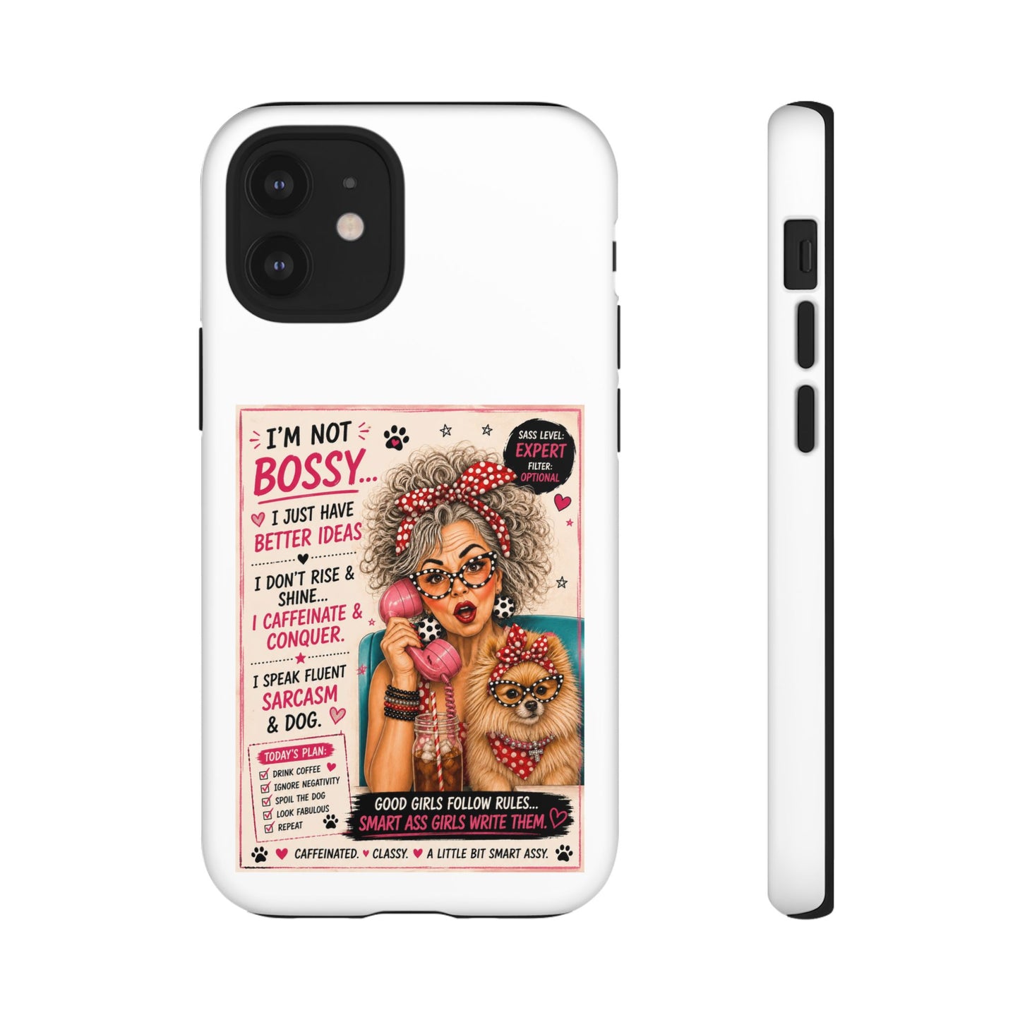 Perky Pearl and Latte Phone Case — "I'm Not Bossy" Funny Dog Lover & Sarcastic Woman Protective Tough Case