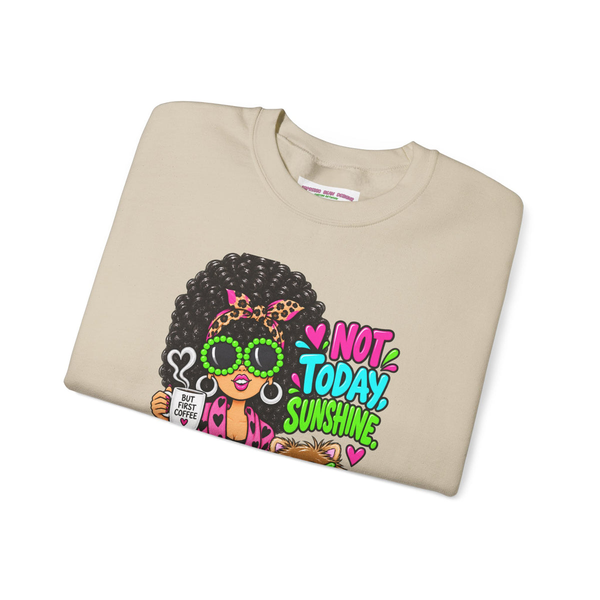 Not Today Sunshine Crewneck Sweatshirt