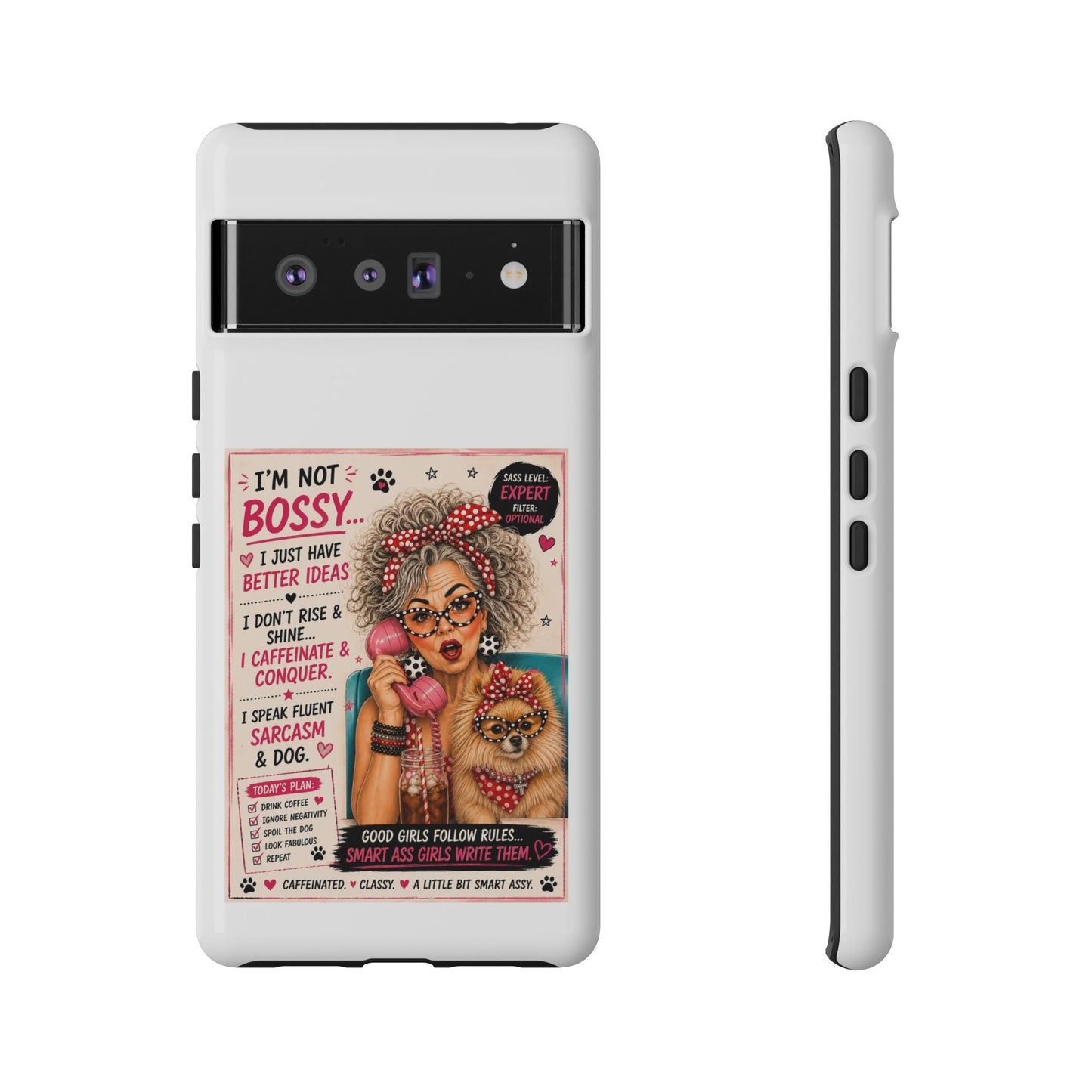 Perky Pearl and Latte Phone Case — "I'm Not Bossy" Funny Dog Lover & Sarcastic Woman Protective Tough Case