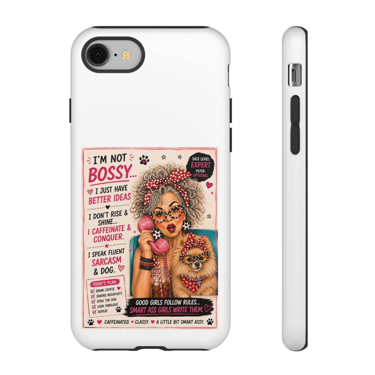 Perky Pearl and Latte Phone Case — "I'm Not Bossy" Funny Dog Lover & Sarcastic Woman Protective Tough Case