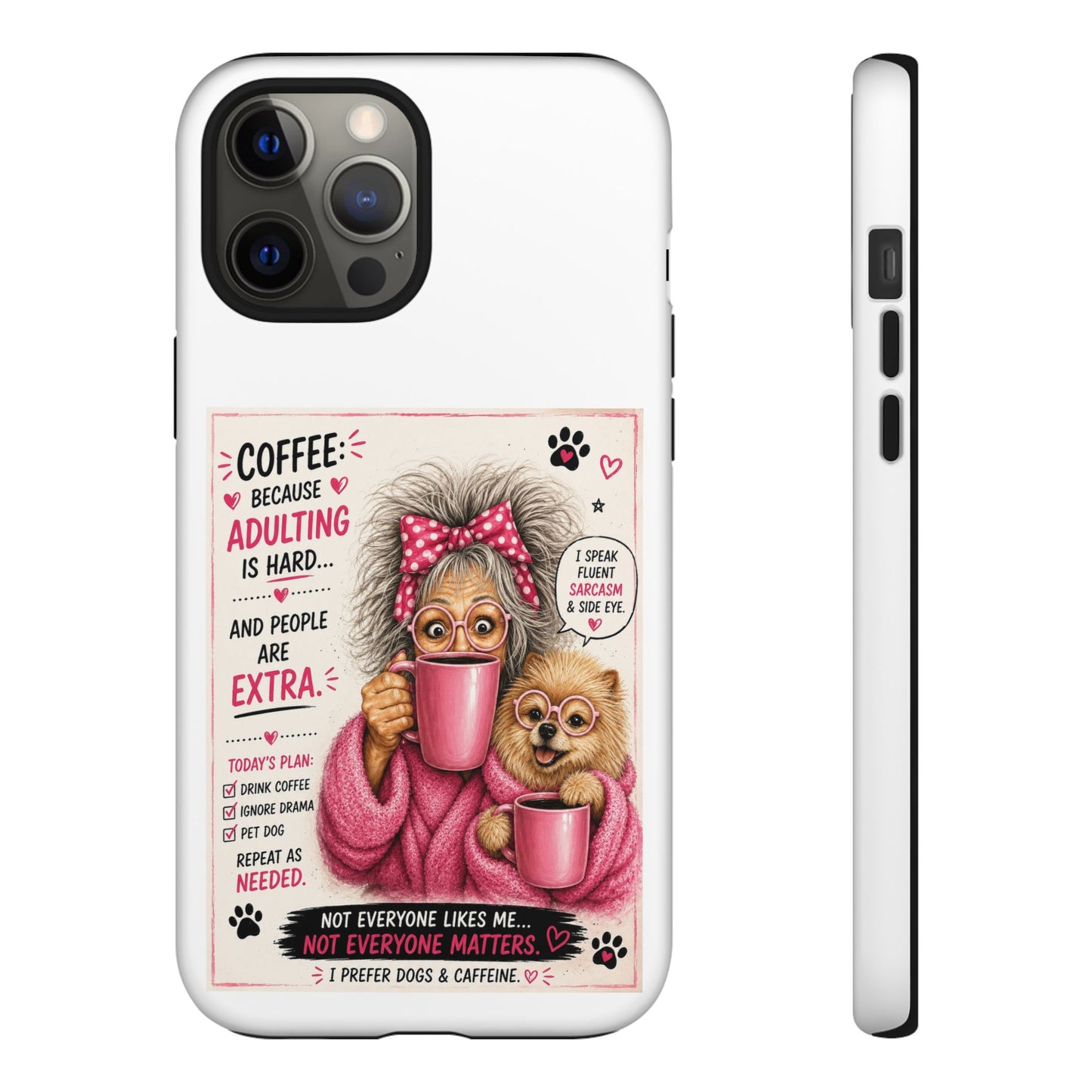 Perky Pearl and LattePhone Case — Funny "Adulting Is Hard" Cozy Design
