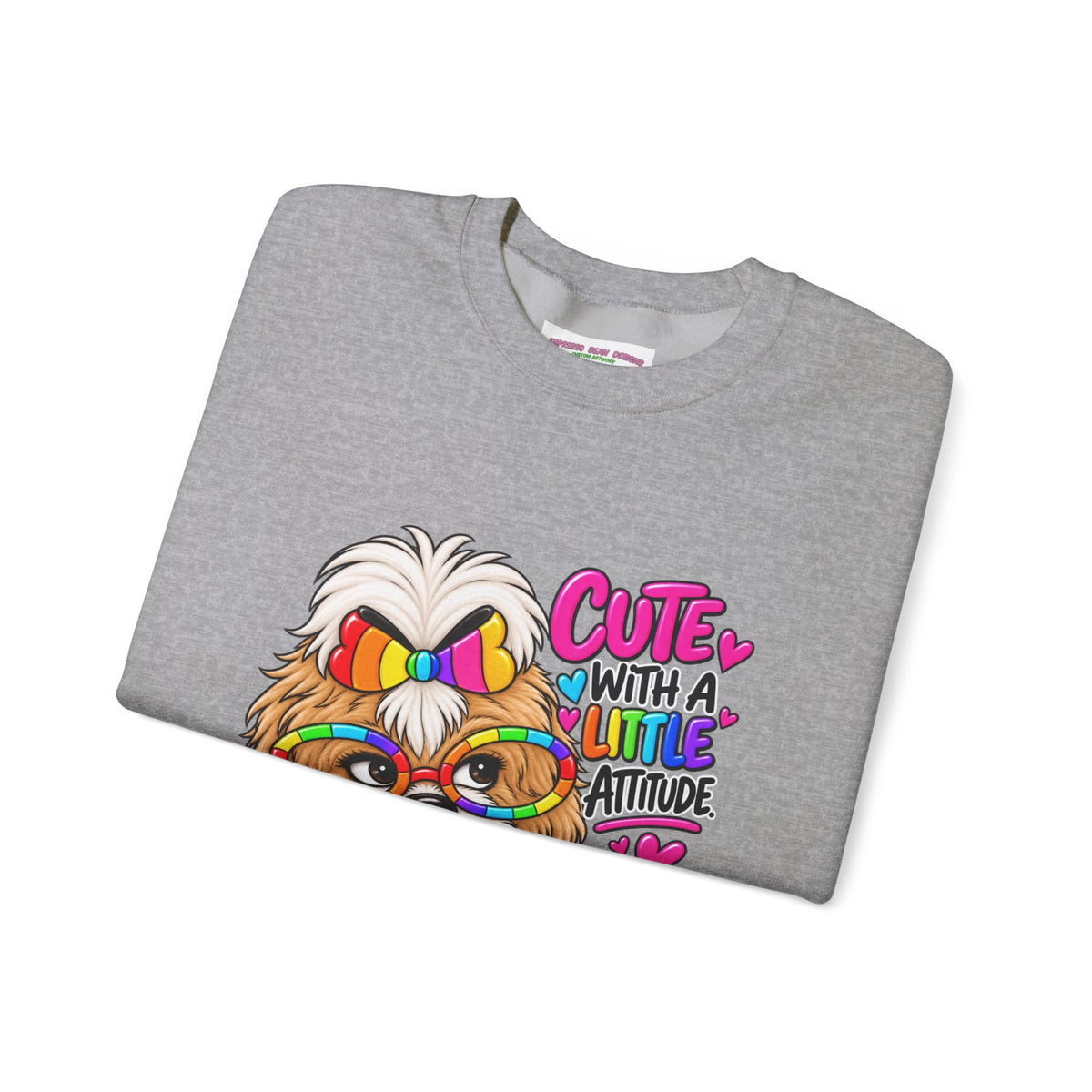 Cute Dog Crewneck Sweatshirt — "Cute With A Little Attitude" Colorful Puppy Design