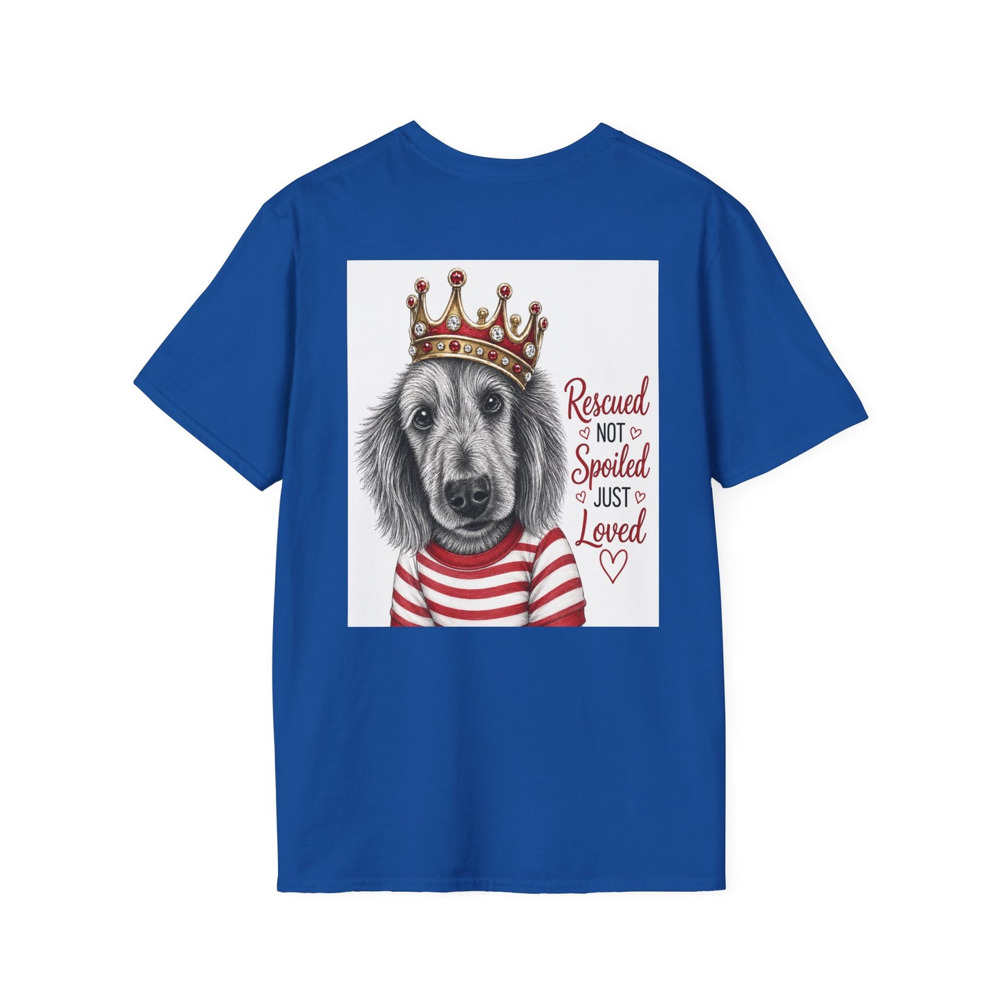 T-Shirt. Not spoiled just loved. Spirit a real rescued doggie