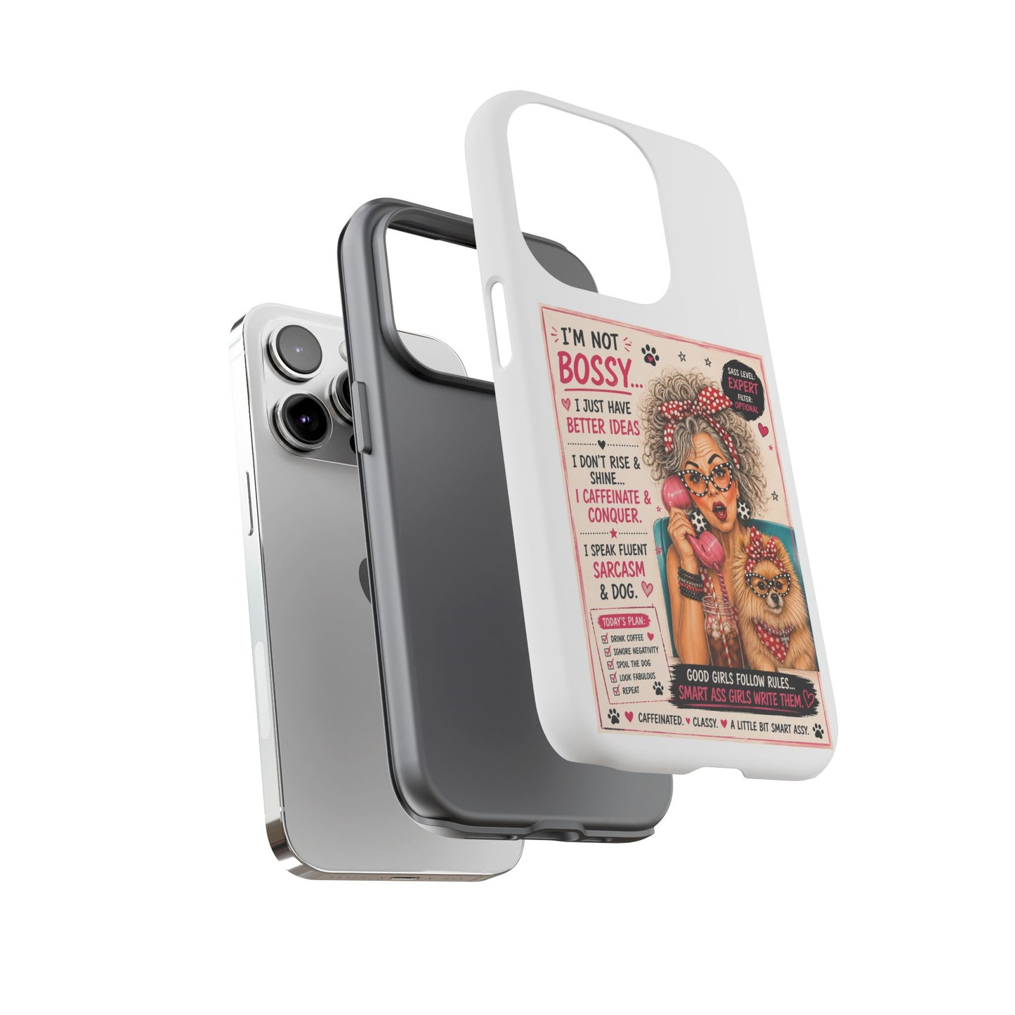 Perky Pearl and Latte Phone Case — "I'm Not Bossy" Funny Dog Lover & Sarcastic Woman Protective Tough Case