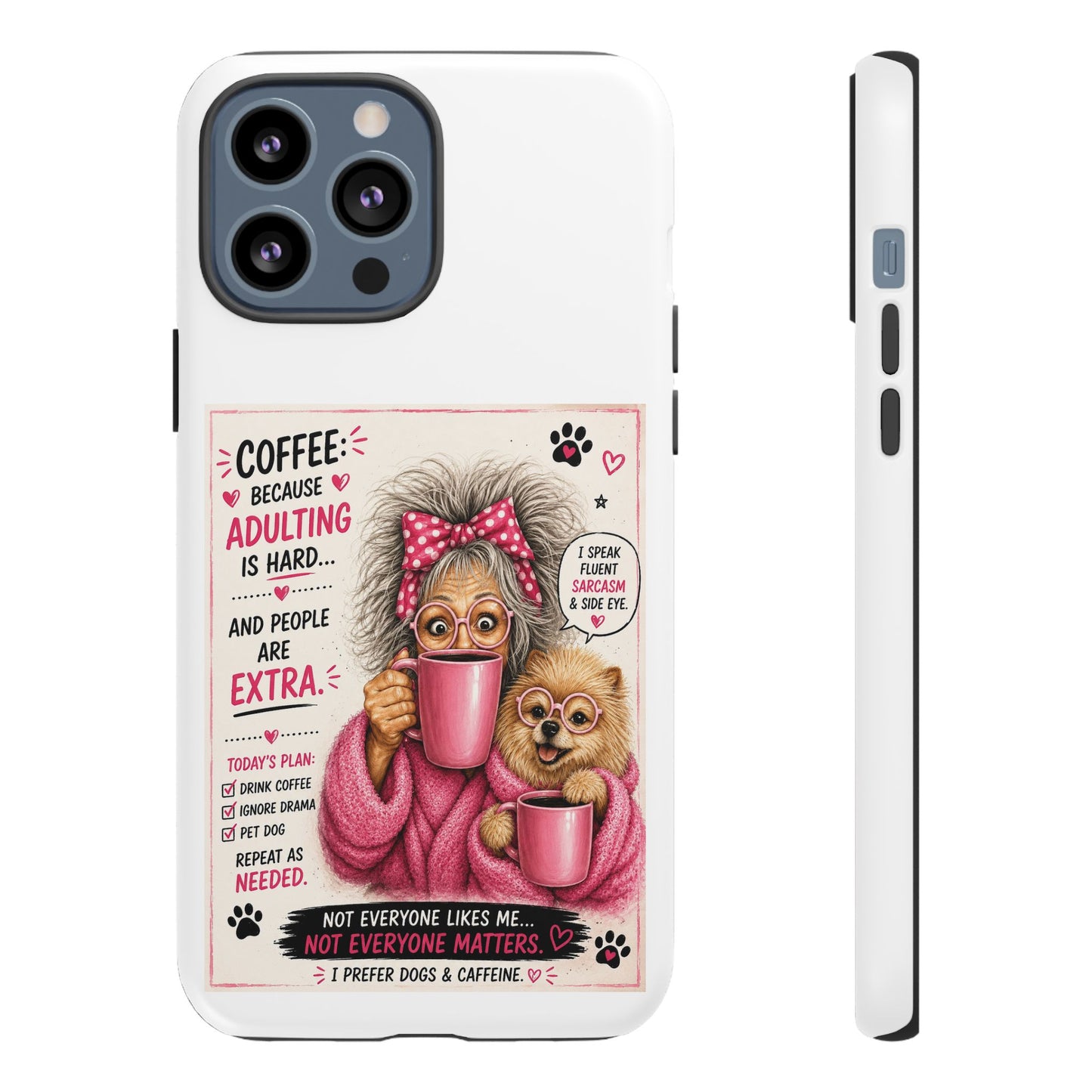 Perky Pearl and LattePhone Case — Funny "Adulting Is Hard" Cozy Design
