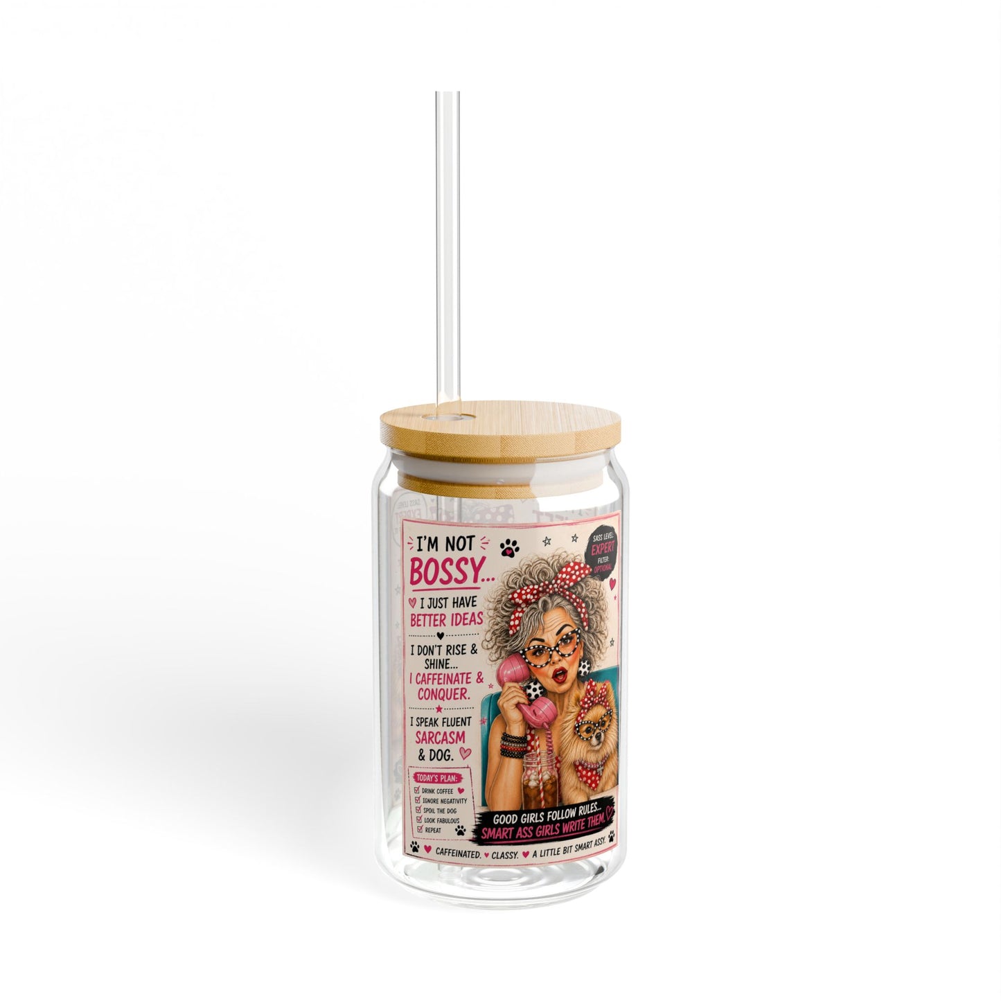 16oz Sipper Glass Jar with Straw — Perky Pearl and Latte Quote Design I’m not sweet/ I’m not bossy