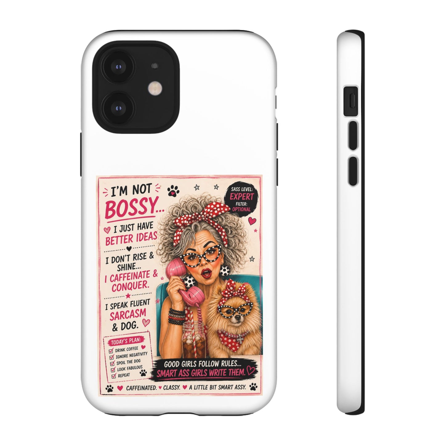 Perky Pearl and Latte Phone Case — "I'm Not Bossy" Funny Dog Lover & Sarcastic Woman Protective Tough Case
