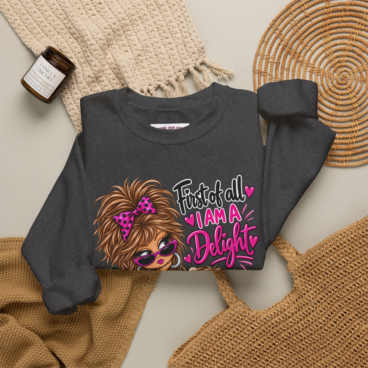 First of all I’m a delight Unisex Heavy Blend™ Crewneck Sweatshirt
