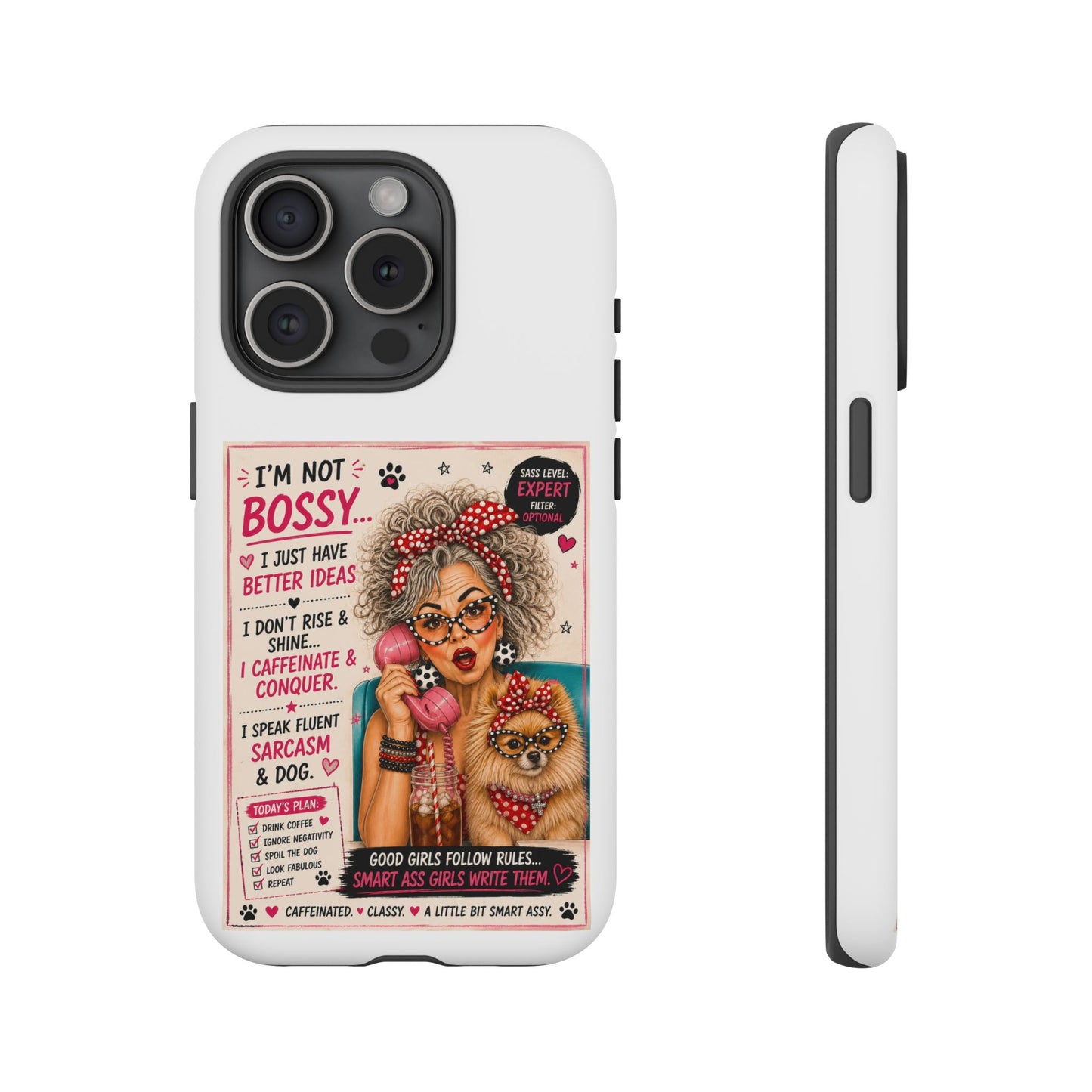 Perky Pearl and Latte Phone Case — "I'm Not Bossy" Funny Dog Lover & Sarcastic Woman Protective Tough Case