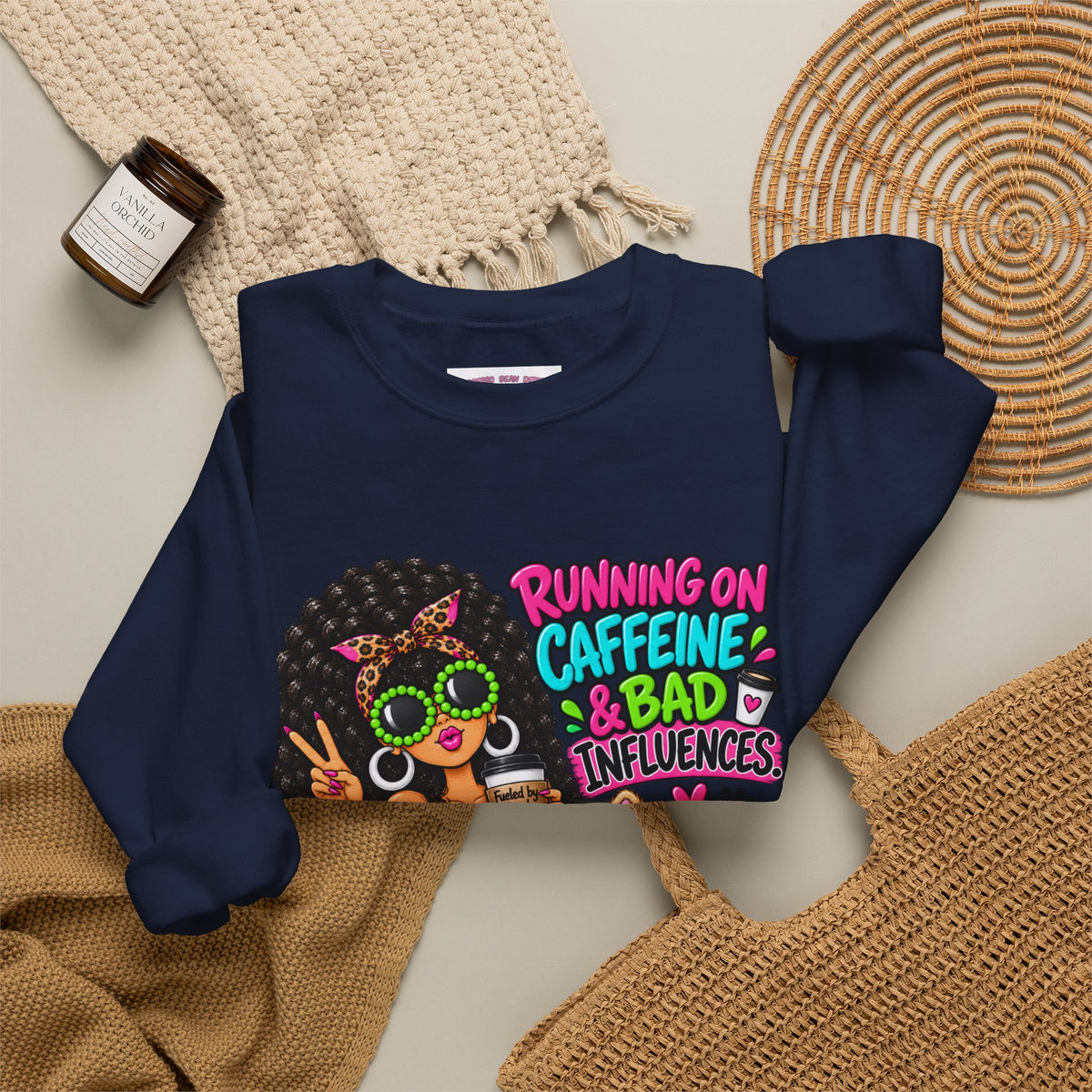 Crewneck Sweatshirt — "Running on Caffeine & Bad Influences" Cute