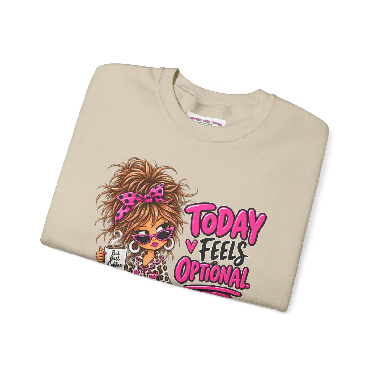 Crewneck Sweatshirt — "Today I Feel Optional" Cute Leopard Girl Graphic