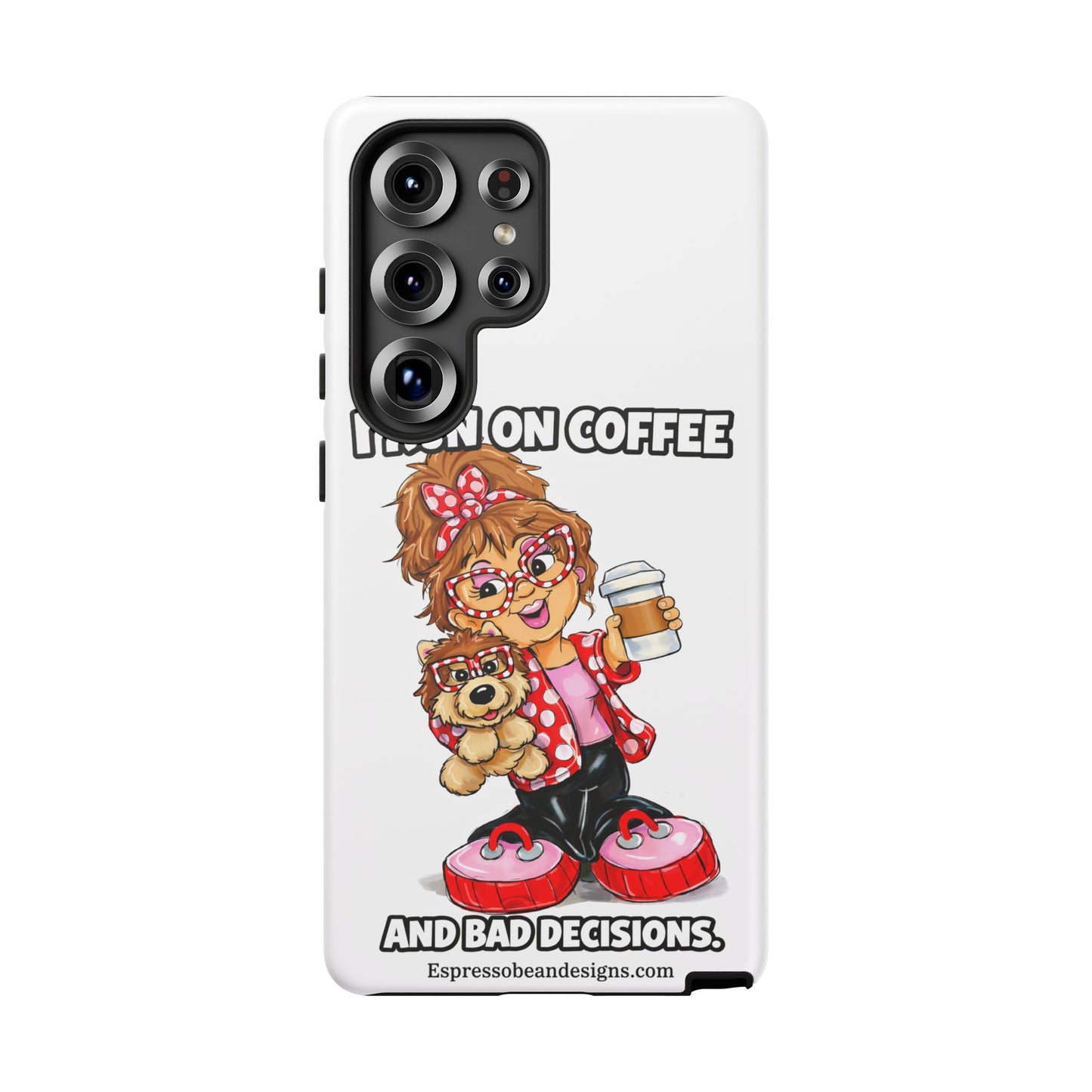 Coffee Lover Phone Case — "I Run on Coffee and Bad Decisions"
