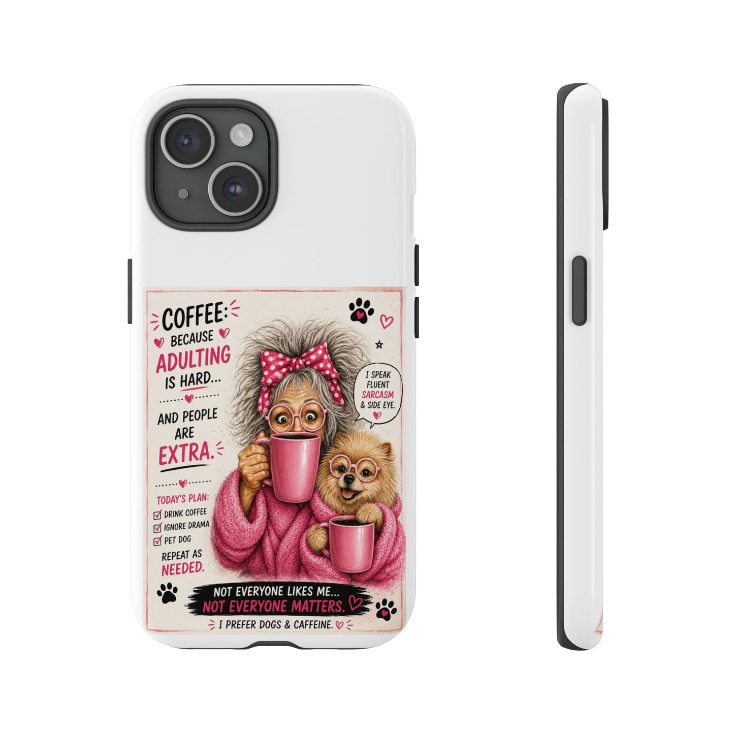 Perky Pearl and LattePhone Case — Funny "Adulting Is Hard" Cozy Design