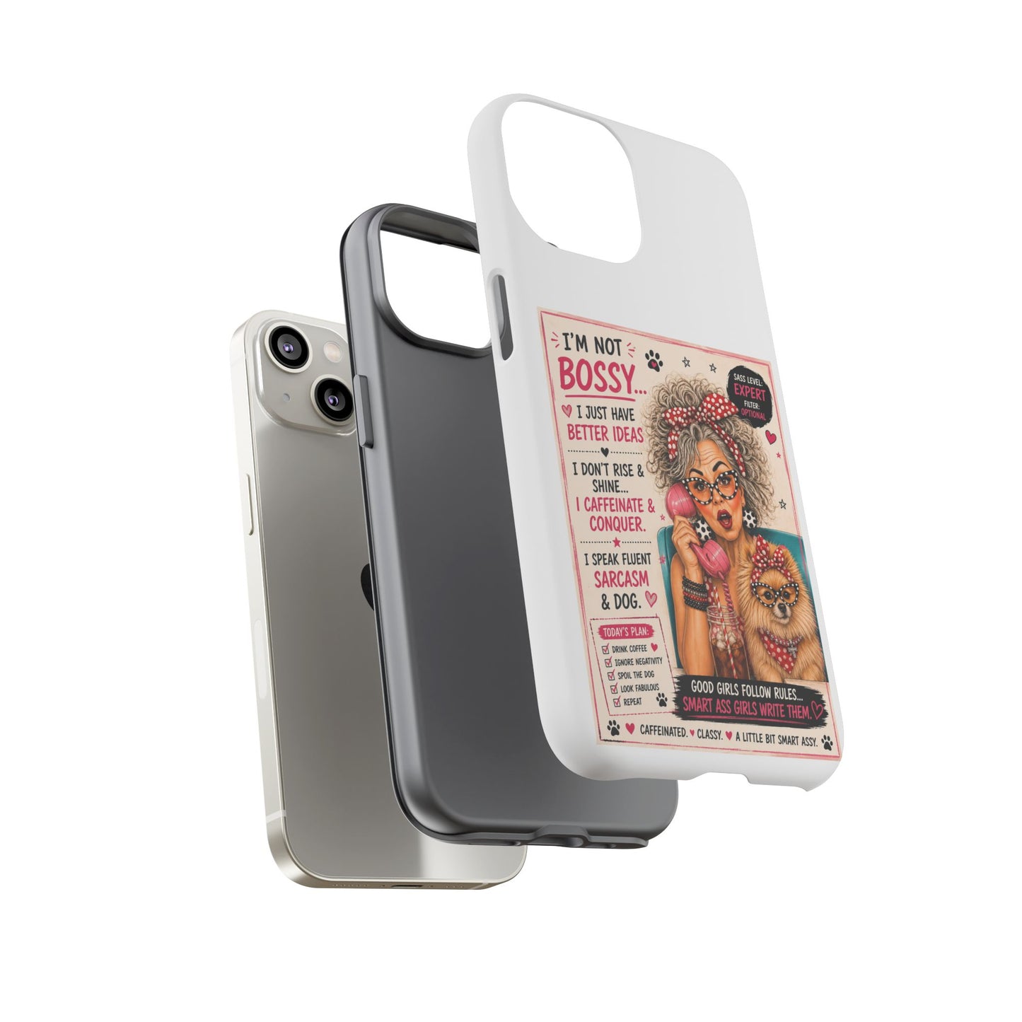 Perky Pearl and Latte Phone Case — "I'm Not Bossy" Funny Dog Lover & Sarcastic Woman Protective Tough Case
