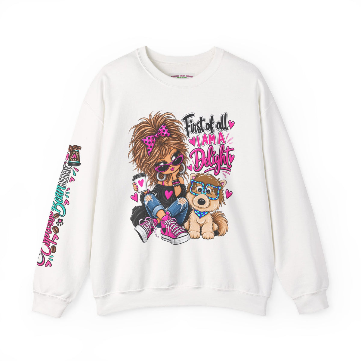 First of all I’m a delight Unisex Heavy Blend™ Crewneck Sweatshirt
