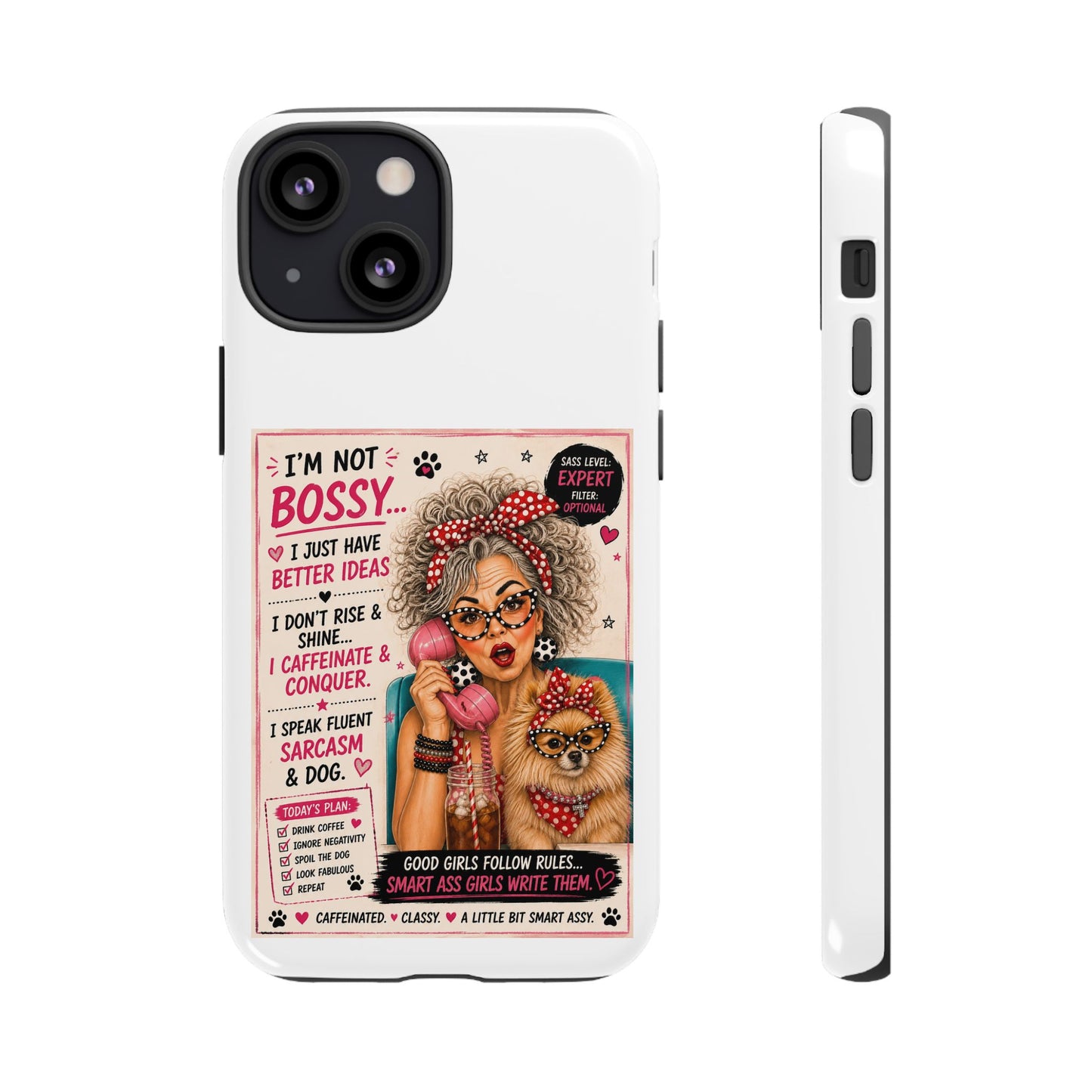 Perky Pearl and Latte Phone Case — "I'm Not Bossy" Funny Dog Lover & Sarcastic Woman Protective Tough Case