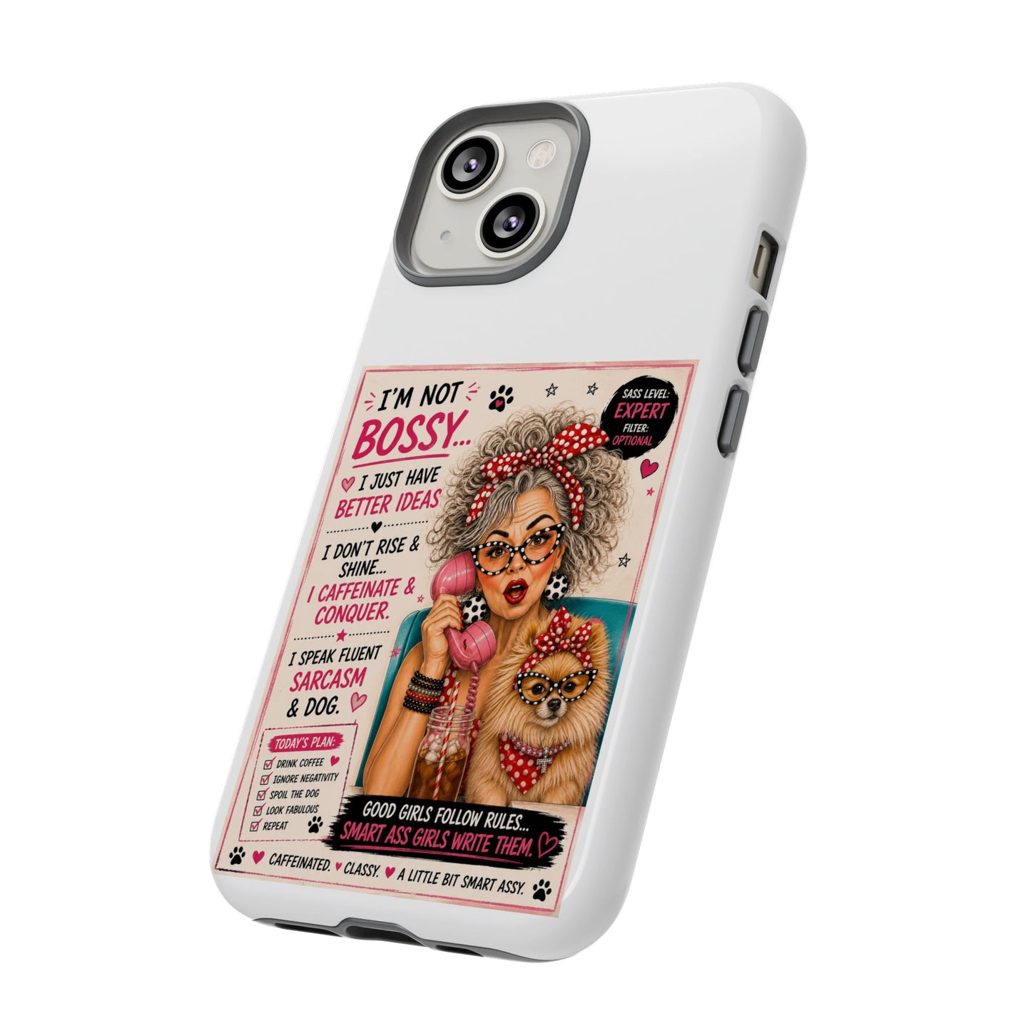 Perky Pearl and Latte Phone Case — "I'm Not Bossy" Funny Dog Lover & Sarcastic Woman Protective Tough Case