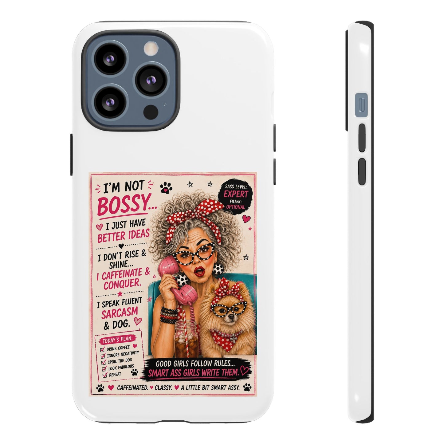 Perky Pearl and Latte Phone Case — "I'm Not Bossy" Funny Dog Lover & Sarcastic Woman Protective Tough Case