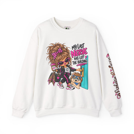Crewneck Sweatshirt — "My Last Nerve Has Left the Building" Graphic