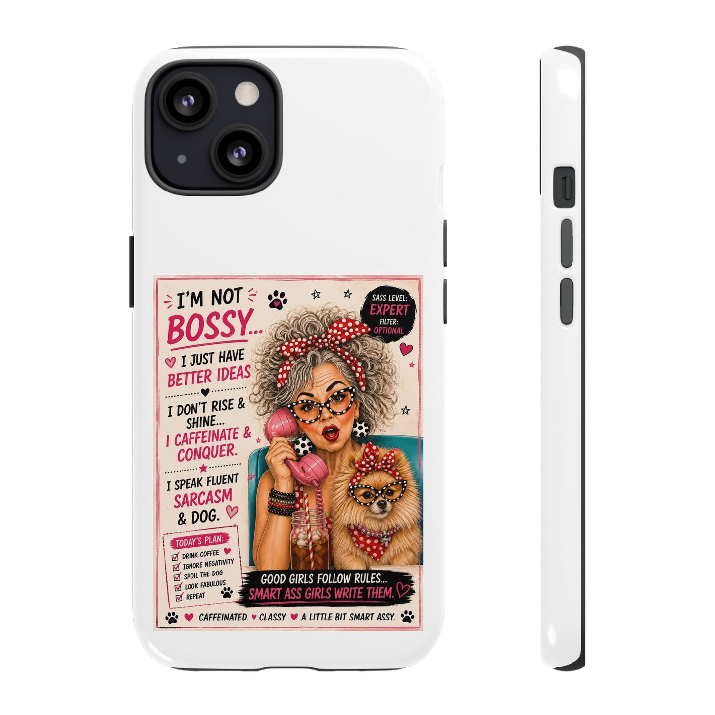 Perky Pearl and Latte Phone Case — "I'm Not Bossy" Funny Dog Lover & Sarcastic Woman Protective Tough Case