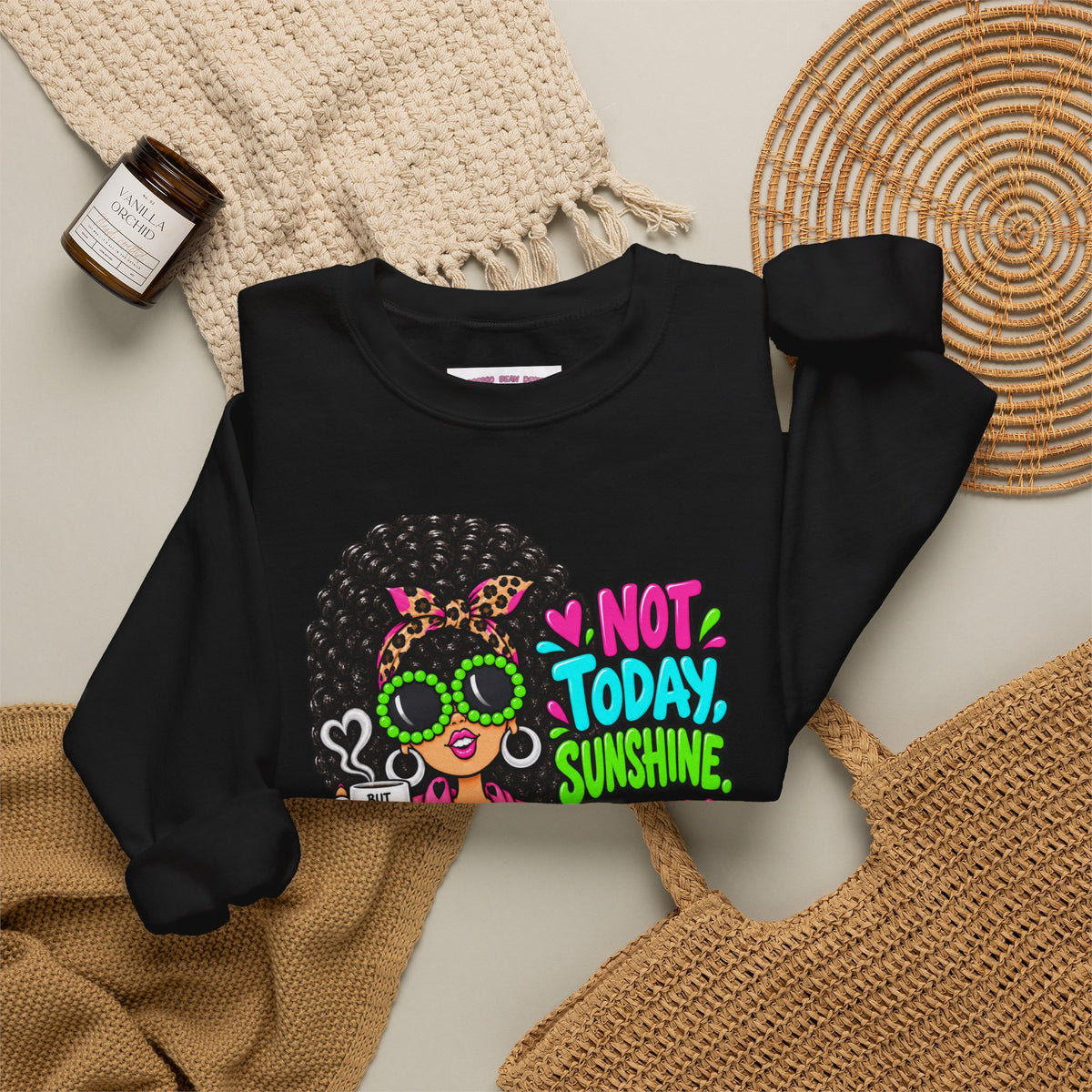 Not Today Sunshine Crewneck Sweatshirt