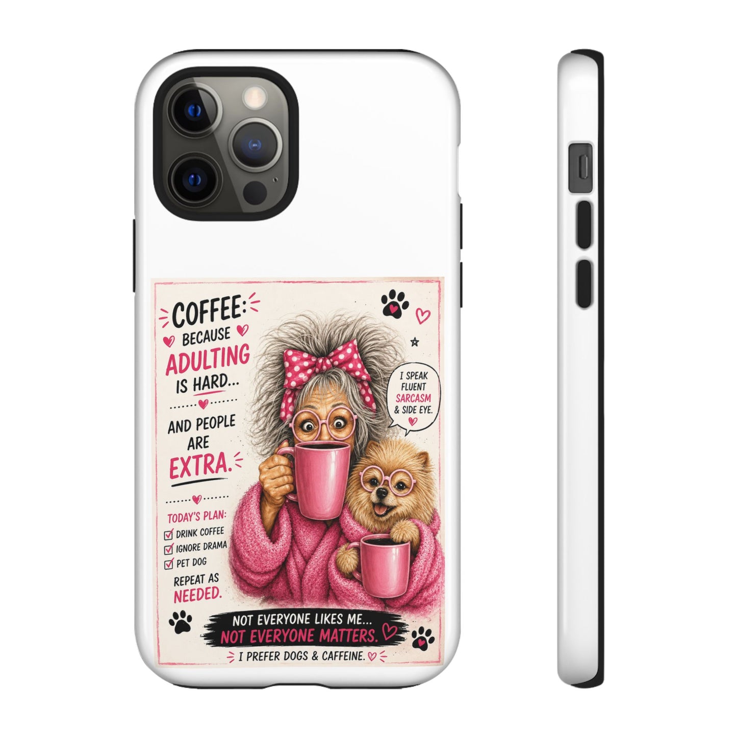 Perky Pearl and LattePhone Case — Funny "Adulting Is Hard" Cozy Design