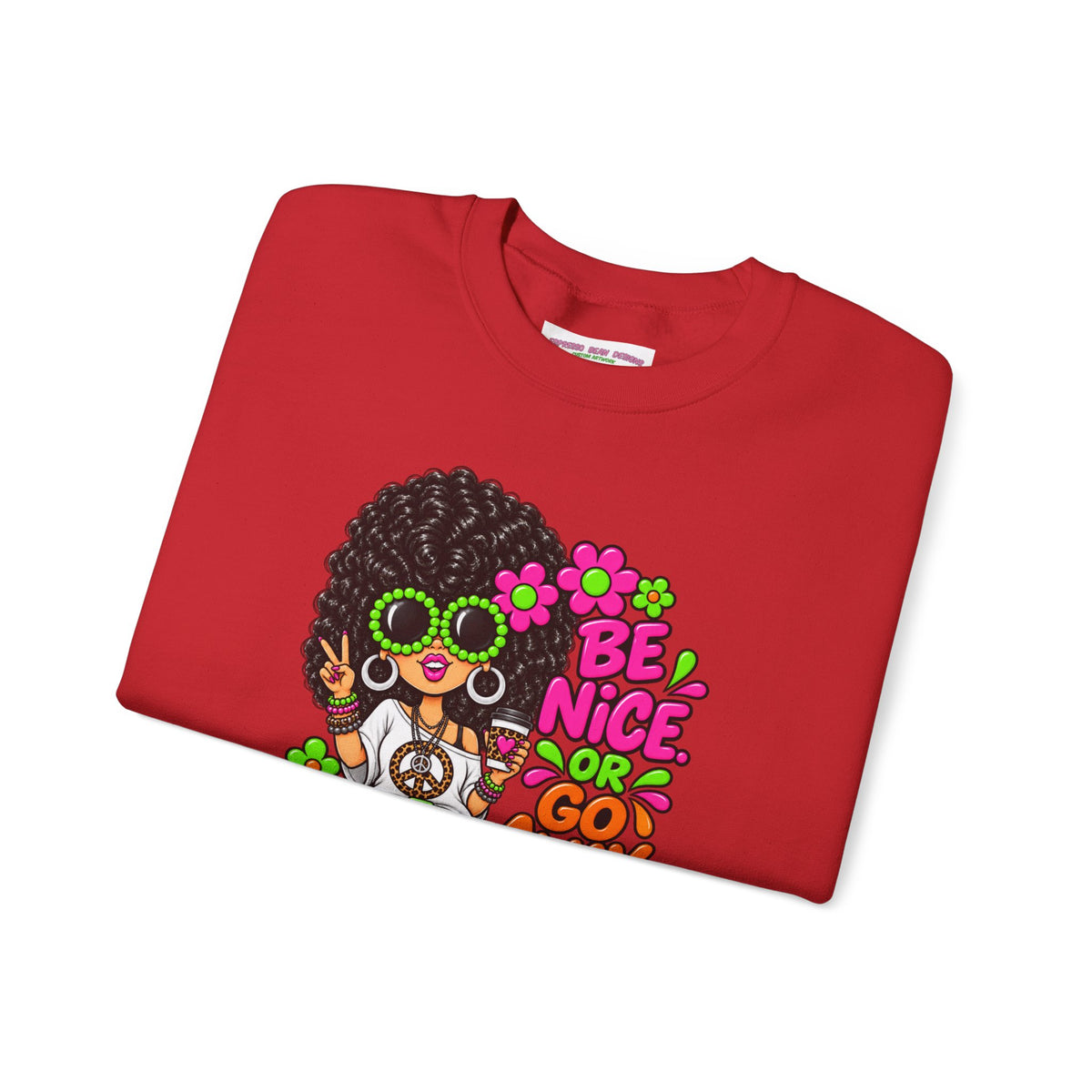 Crewneck Sweatshirt — 'Be Nice or Go Away' Retro Afro Girl & Puppy Floral Design