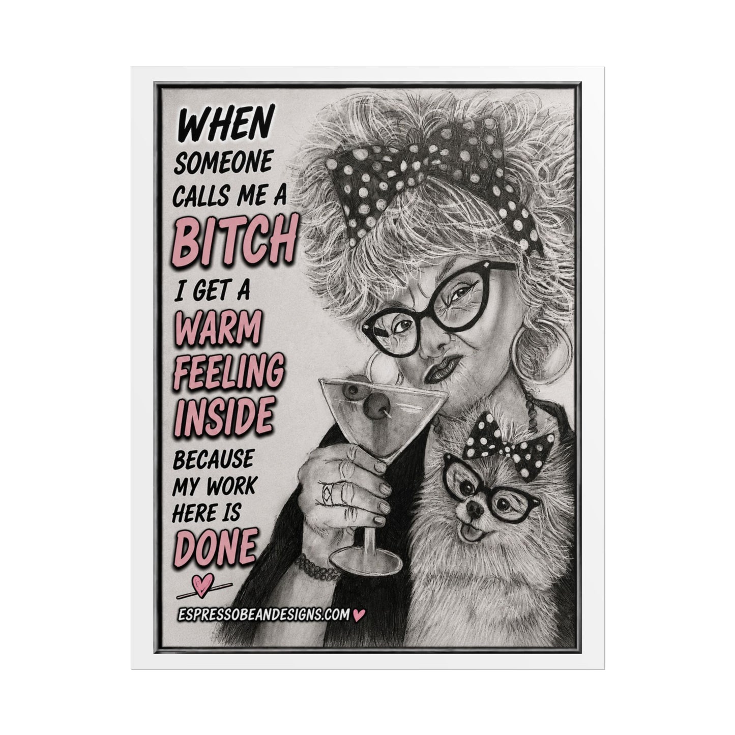 Rolled Poster — Vintage Glam 'When Someone Calls Me a Bitch' Humorous Wall Art