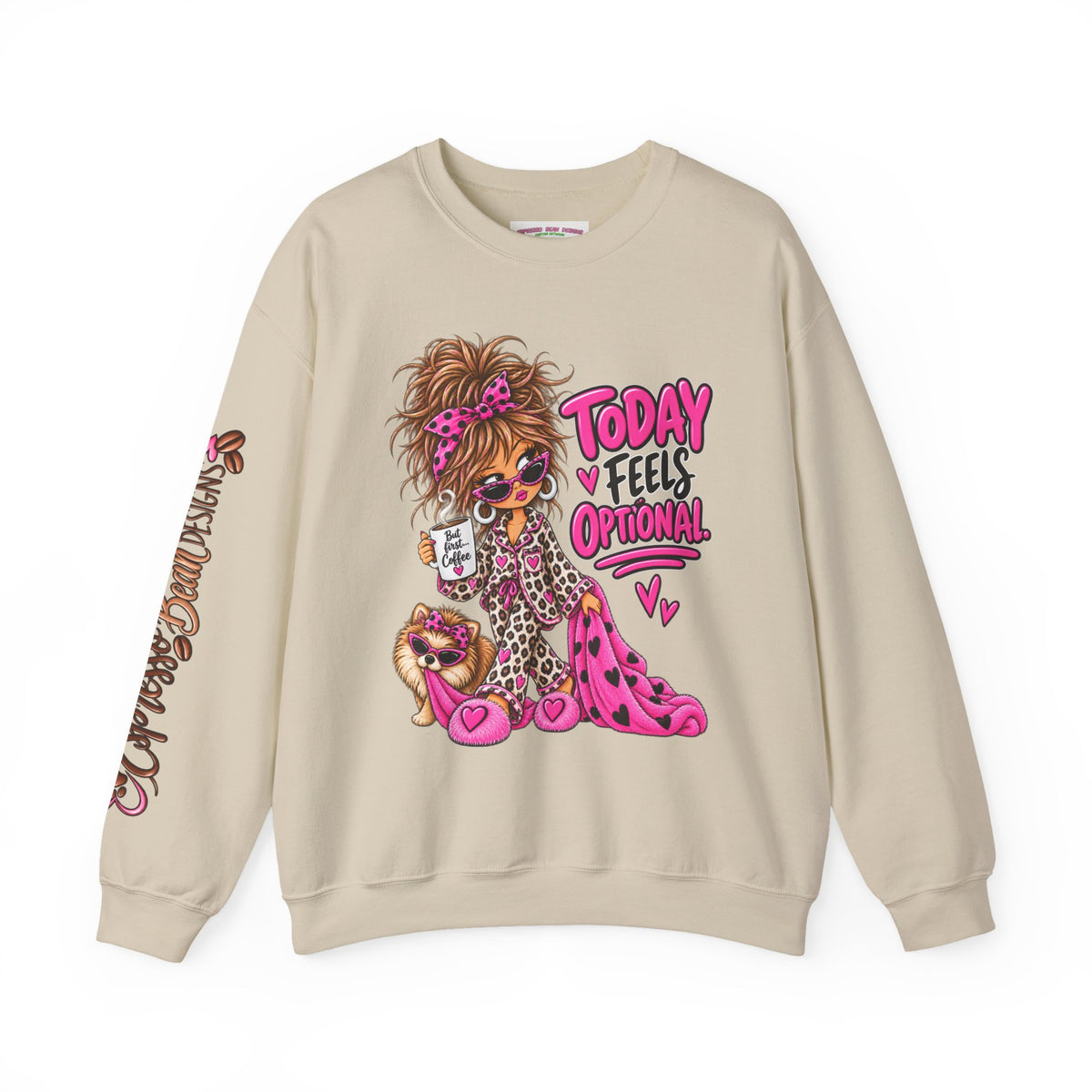 Crewneck Sweatshirt — "Today I Feel Optional" Cute Leopard Girl Graphic