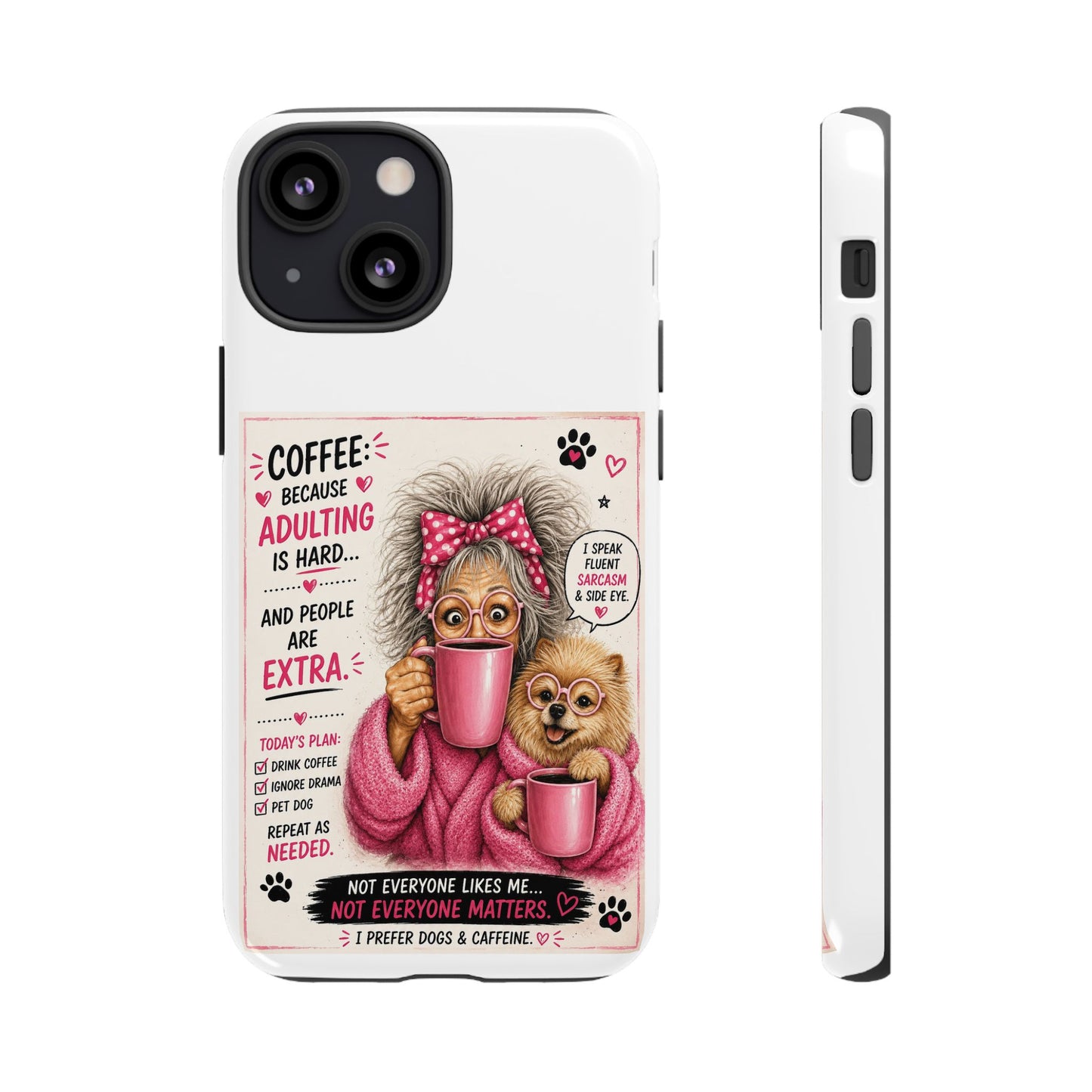 Perky Pearl and LattePhone Case — Funny "Adulting Is Hard" Cozy Design