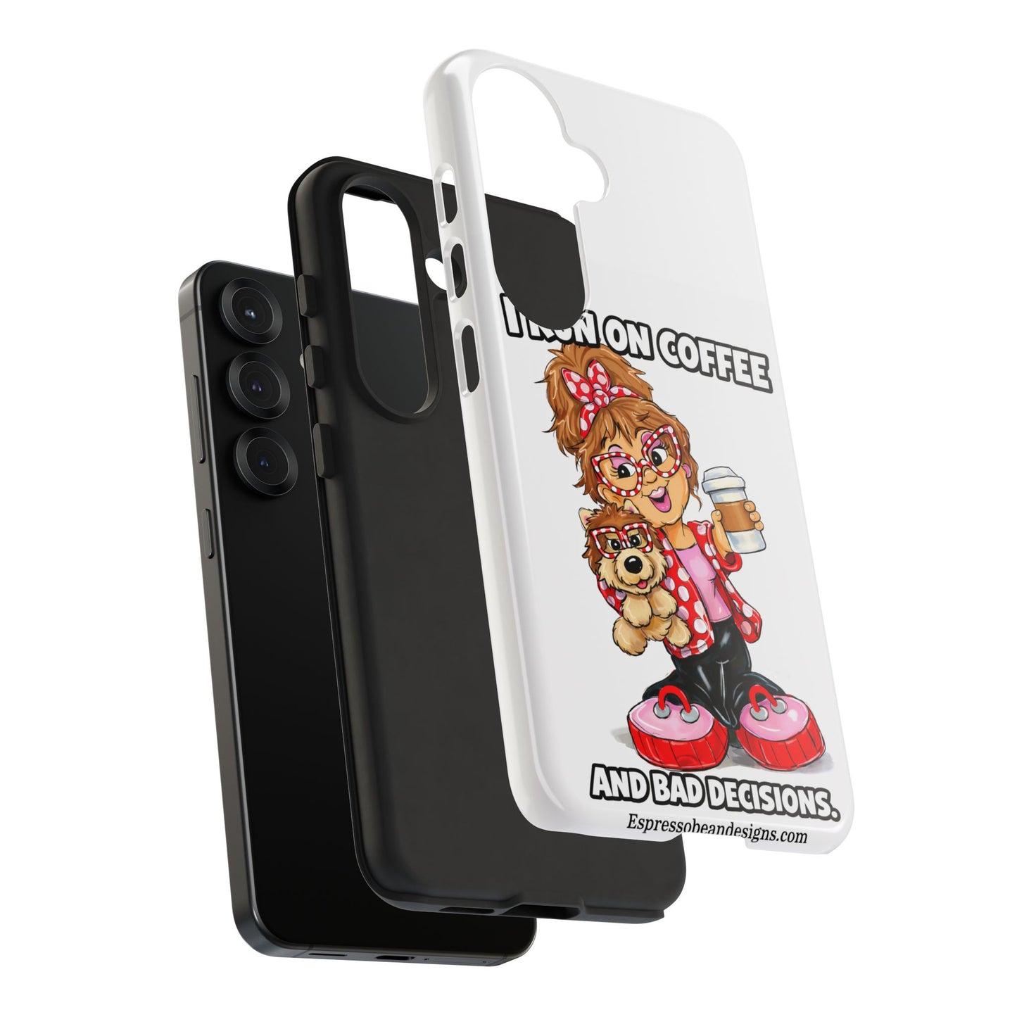 Coffee Lover Phone Case — "I Run on Coffee and Bad Decisions"