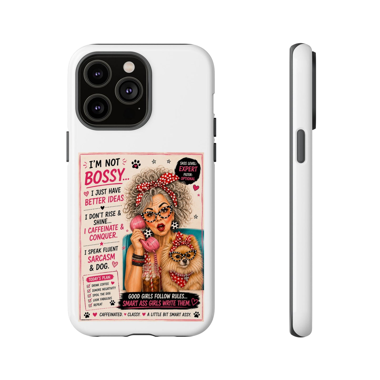 Perky Pearl and Latte Phone Case — "I'm Not Bossy" Funny Dog Lover & Sarcastic Woman Protective Tough Case