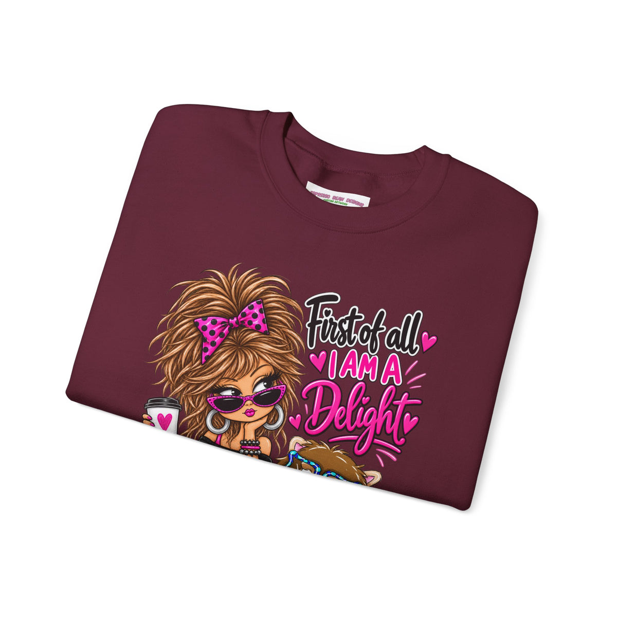 First of all I’m a delight Unisex Heavy Blend™ Crewneck Sweatshirt
