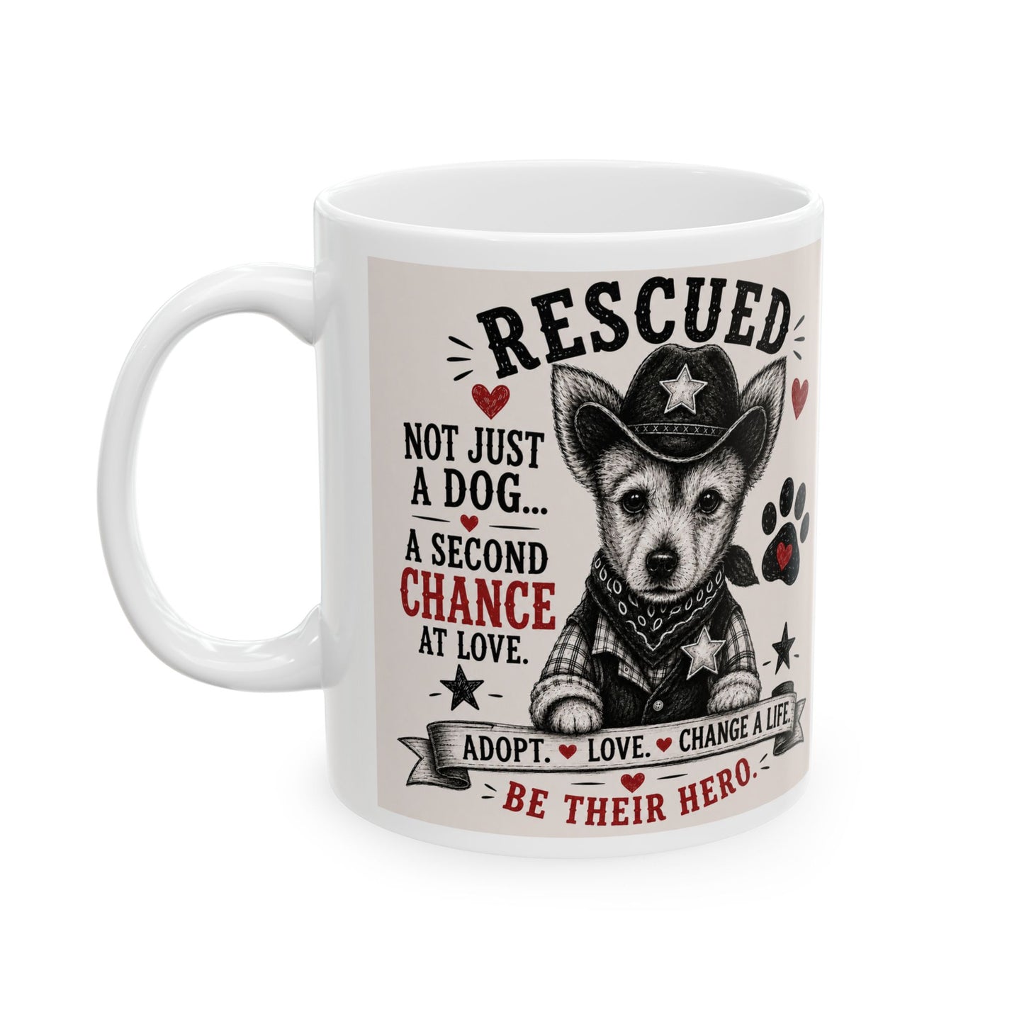 Rescued Dog Mug — “Not Just a Dog, A Second Chance” Ceramic Coffee Cup