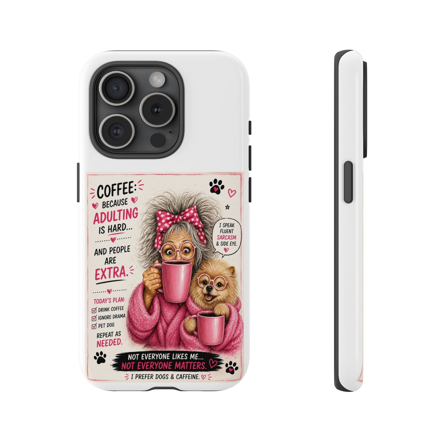 Perky Pearl and LattePhone Case — Funny "Adulting Is Hard" Cozy Design