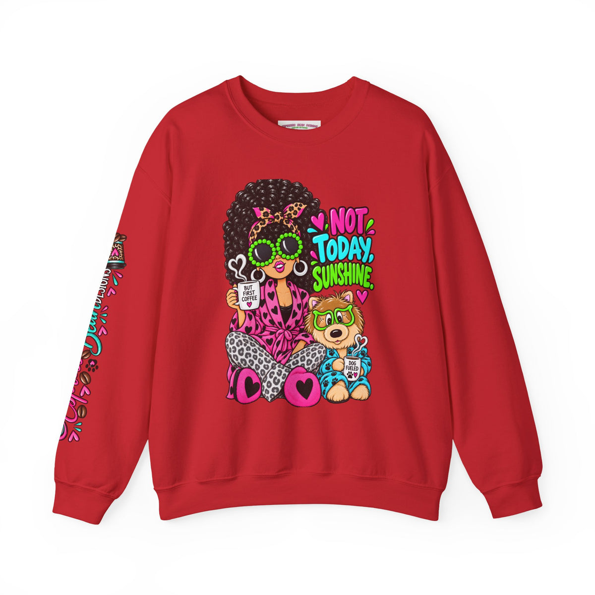 Not Today Sunshine Crewneck Sweatshirt