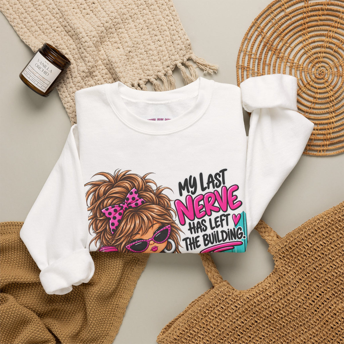 Crewneck Sweatshirt — "My Last Nerve Has Left the Building" Graphic