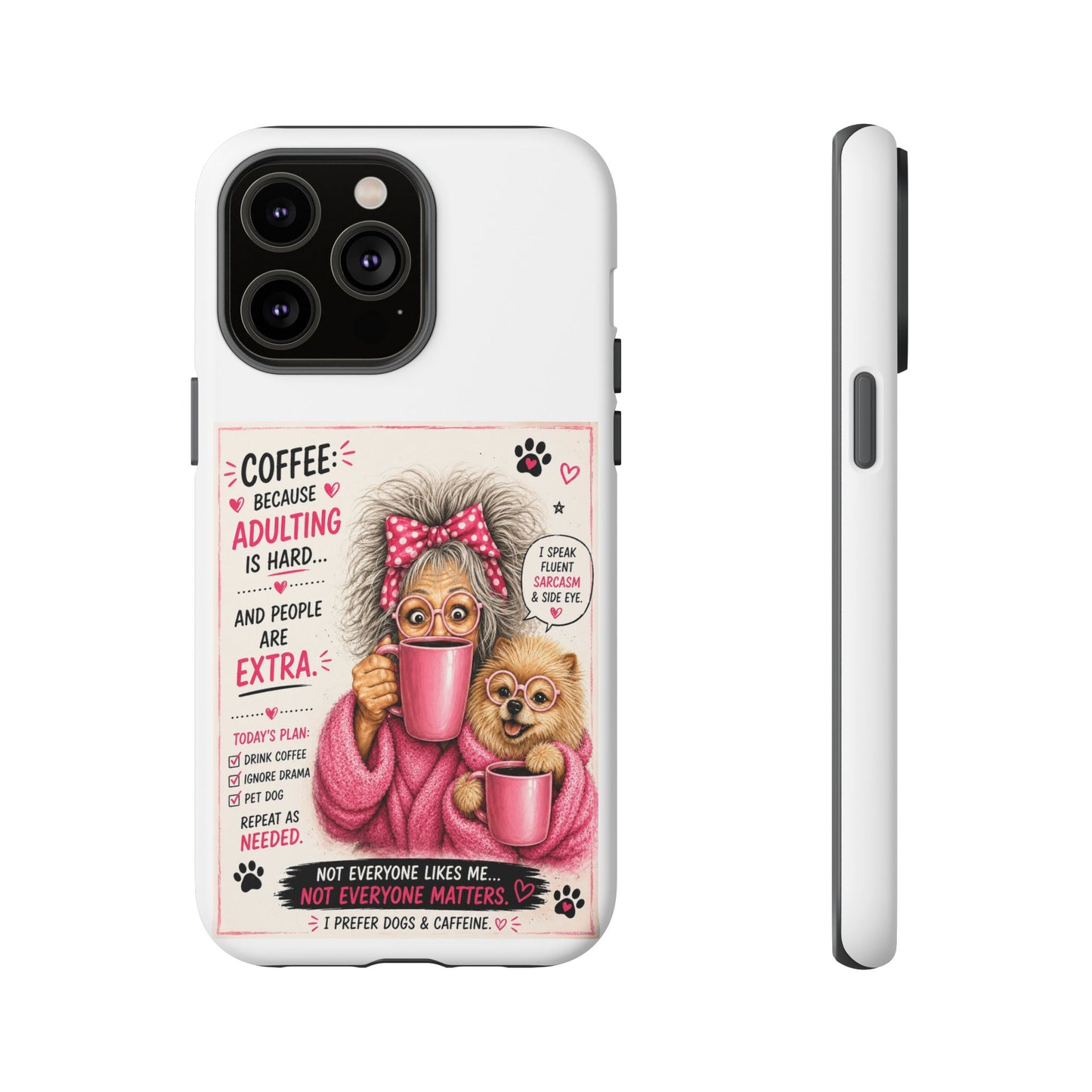 Perky Pearl and LattePhone Case — Funny "Adulting Is Hard" Cozy Design