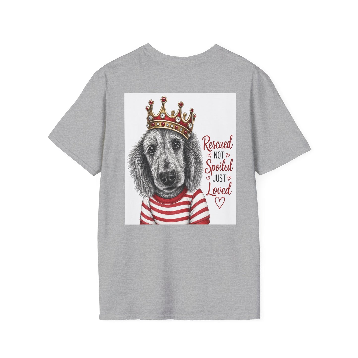 T-Shirt. Not spoiled just loved. Spirit a real rescued doggie