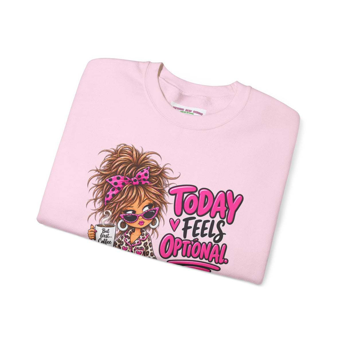 Crewneck Sweatshirt — "Today I Feel Optional" Cute Leopard Girl Graphic