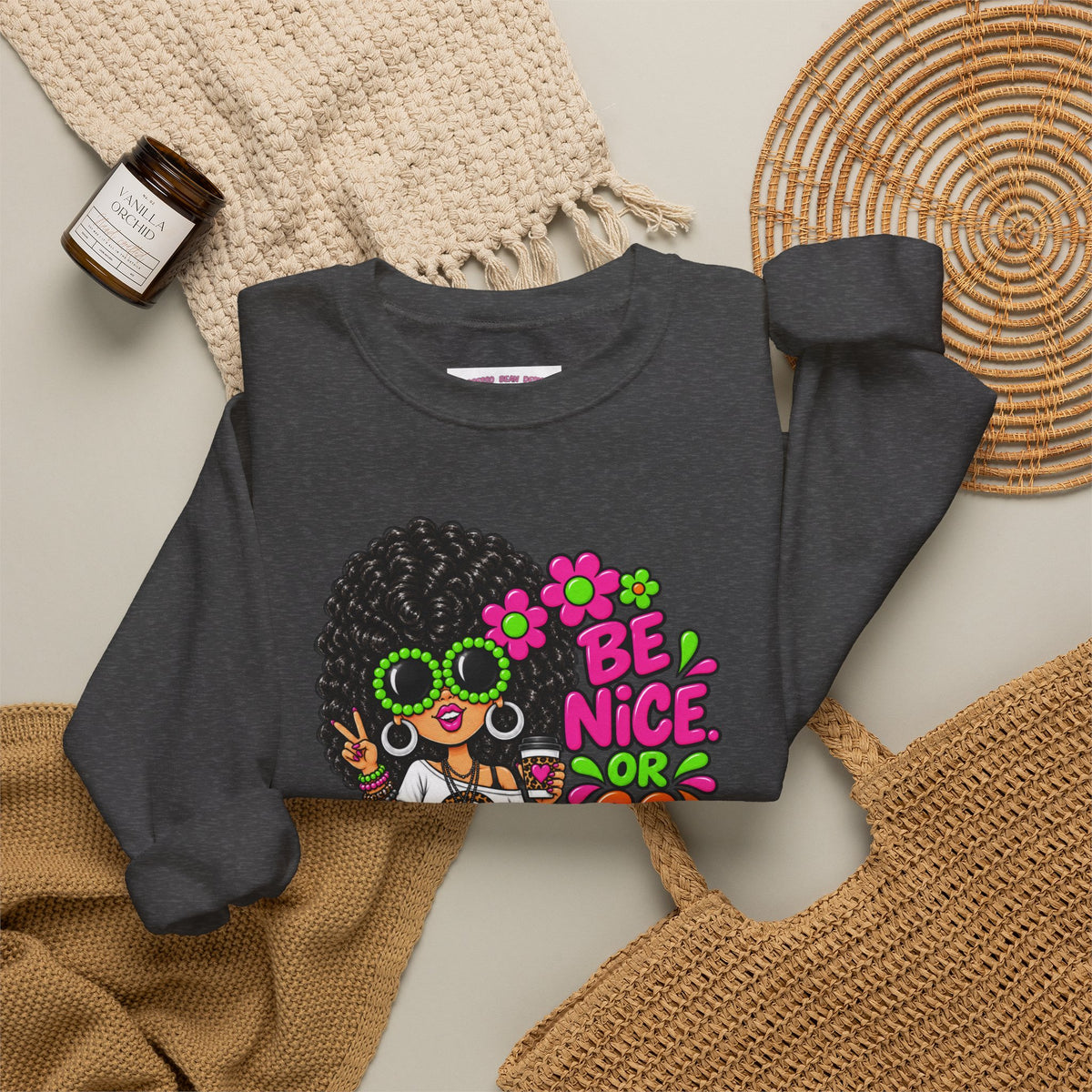 Crewneck Sweatshirt — 'Be Nice or Go Away' Retro Afro Girl & Puppy Floral Design