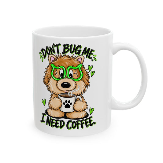 Ceramic Mug - Cute Pom  'Don't Wake Me I Need Coffee' Coffee Mug (11oz/15oz)